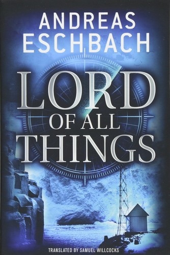 Andreas Eschbach: Lord of all things (Paperback, 2014, AmazonCrossing)