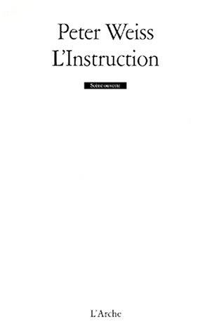 Weiss Peter: L'instruction (Paperback, 2000, L'Arche)