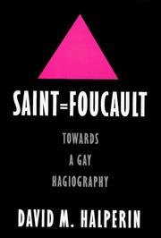 David M. Halperin: Saint Foucault (1995, Oxford University Press)