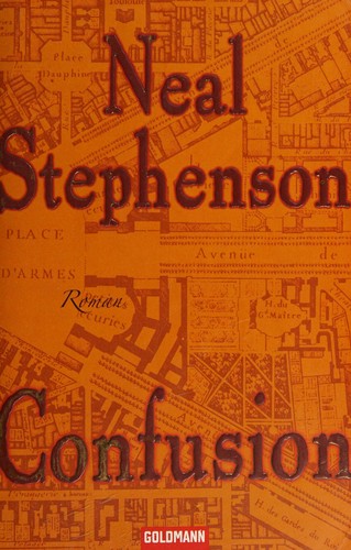 Neal Stephenson: Confusion (German language, 2008, Goldmann)
