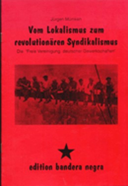 Jürgen Mümken: Vom Lokalismus zum revolutionären Syndikalismus (Paperback, German language, 1998, Anares Nord)