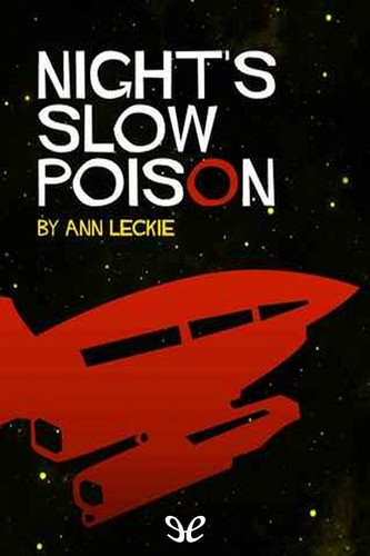 Ann Leckie: Night's Slow Poison (EBook, 2014, tor.com)