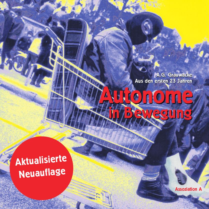 A. G. Grauwacke: Autonome in Bewegung (Paperback, Assoziation A)
