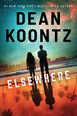 Dean Koontz: Elsewhere (2020, Amazon Publishing)