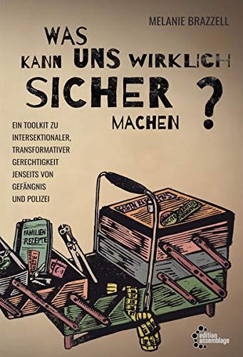 Melanie Brazzell: Was macht uns wirklich sicher? (Paperback, German language, edition assemblage)