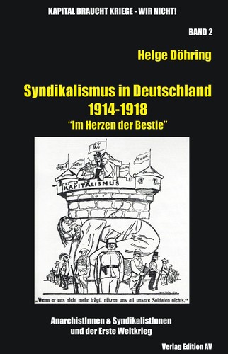 Helge Döhring: Syndikalismus in Deutschland 1914–1918 (Paperback, German language, 2013, Edition AV)