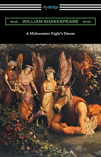 William Shakespeare, Henry Norman Hudson, Charles Harold Herford: A Midsummer Night's Dream (Paperback, 2016, Digireads.com)