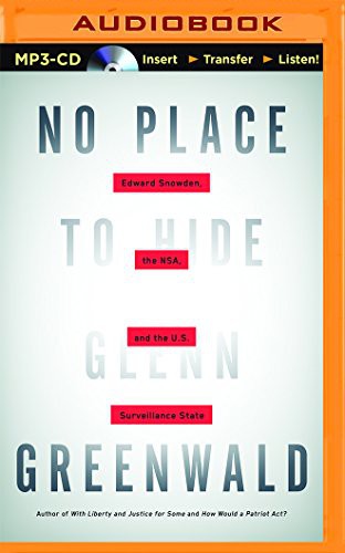 L.J. Ganser, Glenn Greenwald: No Place to Hide (AudiobookFormat, 2014, Brilliance Audio)