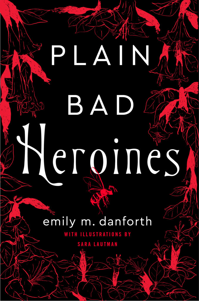Emily M. Danforth, Sara Lautman: Plain Bad Heroines (2021, William Morrow Paperbacks)