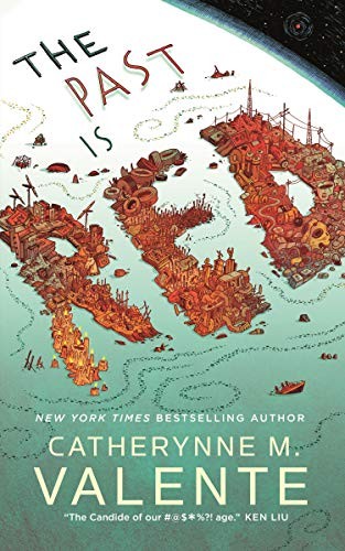 Catherynne M. Valente: The Past Is Red (Hardcover, 2021, Tordotcom)