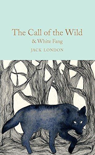 Jack London: The Call of the Wild & White Fang