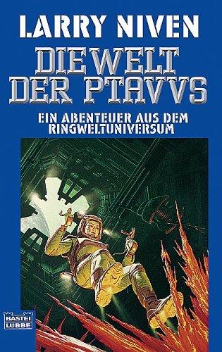 Die Welt der Ptavvs. Ein Abenteuer aus dem Ringweltuniversum. (Paperback, German language, 2000, Lübbe)