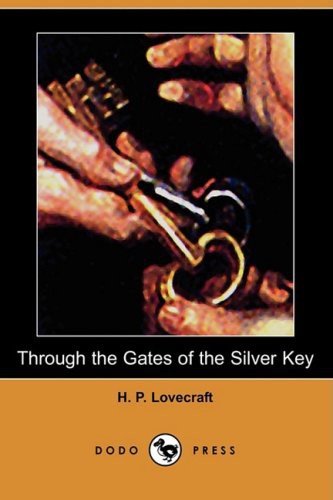 H. P. Lovecraft: Through the Gates of the Silver Key (Paperback, 2009, Unknown)