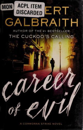 J. K. Rowling, Robert Galbraith: Career of Evil (2015, Mulholland Books)