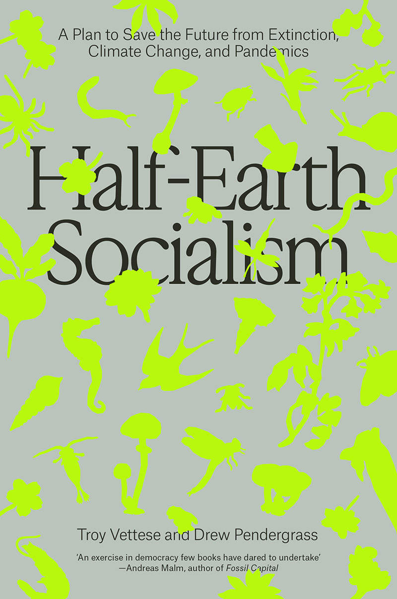 Troy Vettese, Drew Pendergrass: Half-Earth Socialism (Paperback, 2022, Verso)