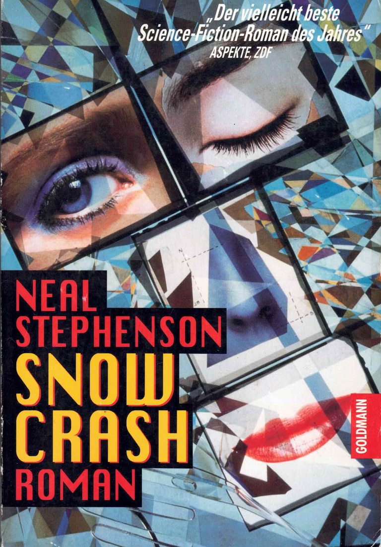Neal Stephenson: Snow Crash (Paperback, Deutsch language, 1994, Der Goldmann Verlag, Verlagsgruppe Bertelsmann)