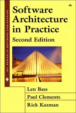 Rick Kazman, Len Bass, Paul Clements: Software Architecture in Practice (2nd Edition) (The SEI Series in Software Engineering) (2003, Addison-Wesley Professional)