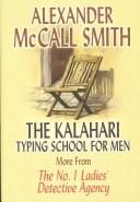 Alexander McCall Smith: The Kalahari Typing School for Men (2003, Center Point Pub., Bolinda Pub.)