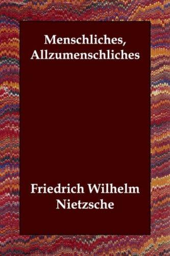 Friedrich Nietzsche: Menschliches, Allzumenschliches (Paperback, German language, 2006, Echo Library)