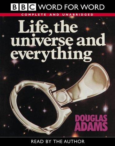 Douglas Adams: Life, the Universe and Everything (Word for Word) (AudiobookFormat, 2002, BBC Audiobooks)