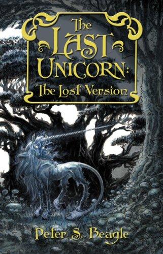 Peter S. Beagle: The Last Unicorn (Hardcover, 2007, Subterranean Press)