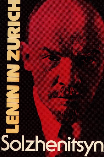 Alexander Solschenizyn: Lenin in Zurich (1976, Farrar, Straus and Giroux)