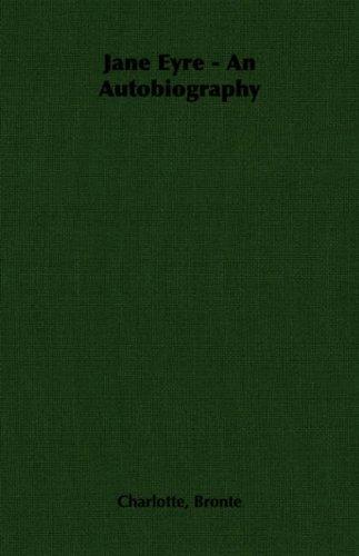 Charlotte Brontë: Jane Eyre - An Autobiography (Paperback, 2006, Pomona Press)