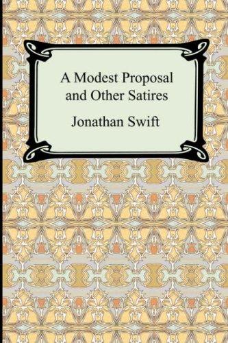 Jonathan Swift: A Modest Proposal and Other Satires (Paperback, 2007, Digireads.com)
