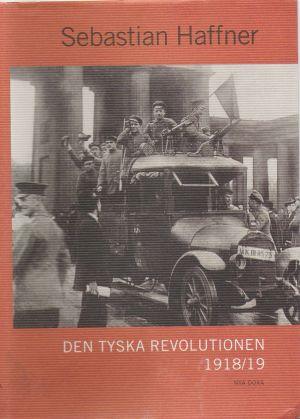 Sebastian Haffner: Den tyska revolutionen 1918/19 (Hardcover, Swedish language, 2006, Bokförlaget Nya Doxa)