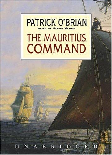 Patrick O'Brian: The Mauritius Command (AudiobookFormat, 2004, Blackstone Audiobooks)