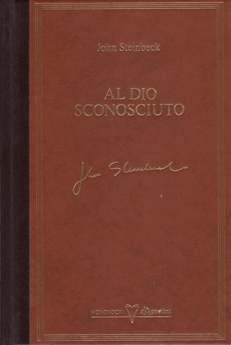 Al dio sconosciuto (Italian language, 1986, Mondadori - De Agostini)