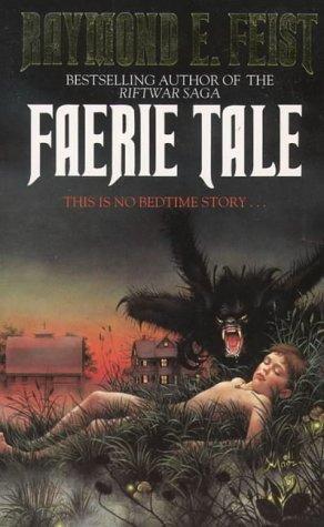 Raymond E. Feist: Faerie Tale (2001, Voyager)