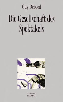 Guy Debord: Die Gesellschaft des Spektakels (Paperback, German language, 1996, Edition Tiamat)