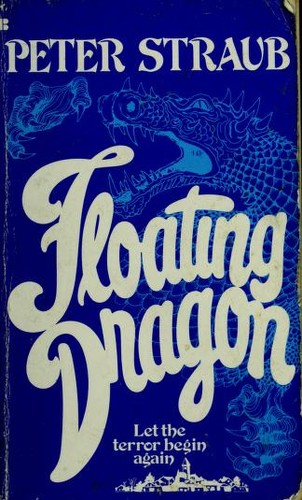 Peter Straub: Floating Dragon (1987, Berkley)
