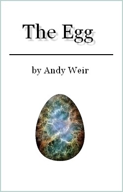 Andy Weir: The Egg (2009, Galactanet)