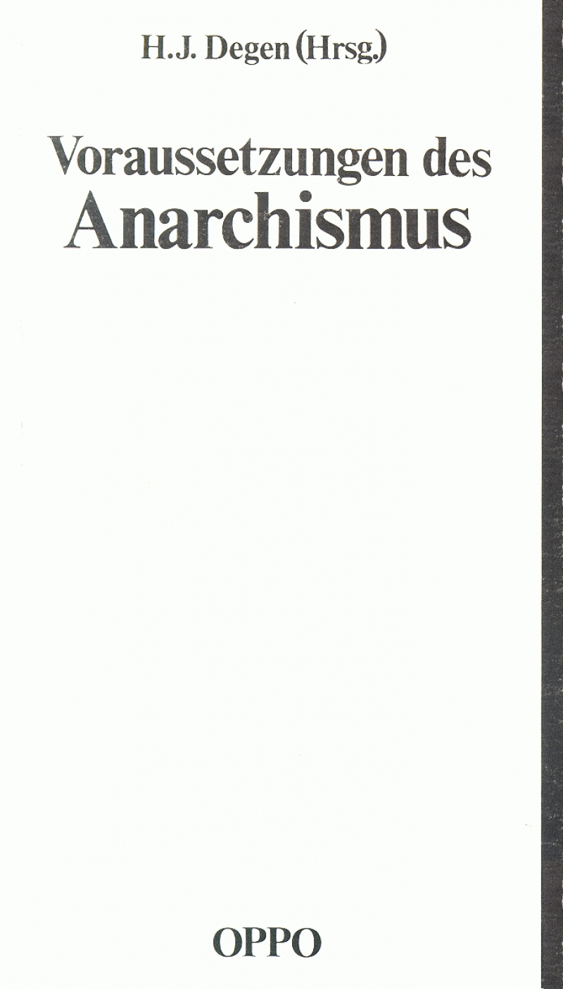 Voraussetzungen des Anarchismus (Paperback, German language, 1997, Oppo)
