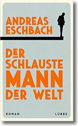 Andreas Eschbach: Der Schlauste Mann der Welt (Hardcover, 2023, Lübbe)