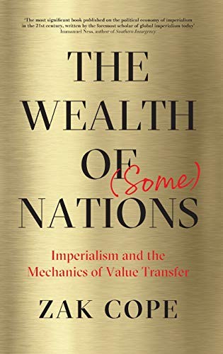 Zak Cope: The Wealth of (Some) Nations (Hardcover, 2019, Pluto Press)