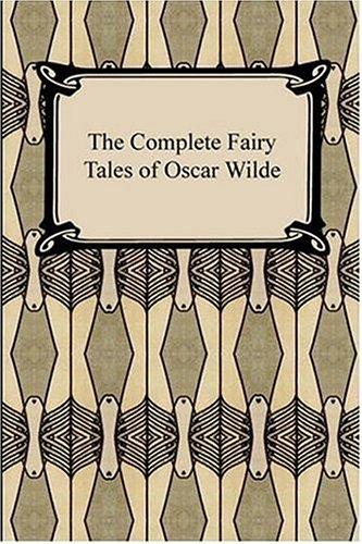 Oscar Wilde: The Complete Fairy Tales of Oscar Wilde (Paperback, 2006, Digireads.com)