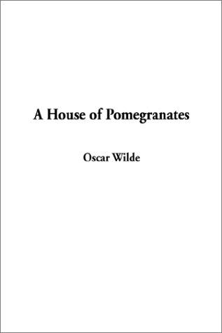 Oscar Wilde: A House of Pomegranates (Hardcover, 2002, IndyPublish.com)