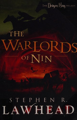 Stephen R. Lawhead: The warlords of Nin (2007, Thomas Nelson)