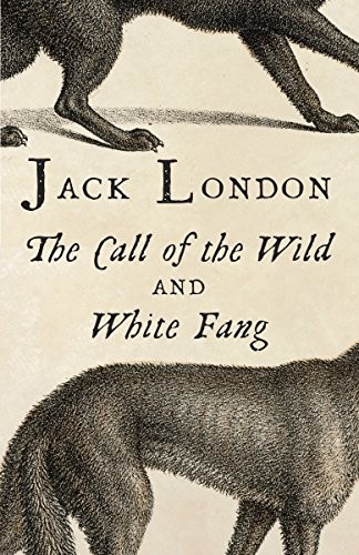 Jack London: The Call of the Wild & White Fang (Paperback, 2014, Vintage)