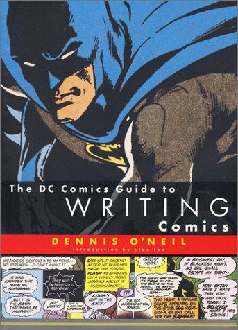 Dennis O'Neil: The DC Comics Guide to Writing Comics (2001, Watson-Guptill)