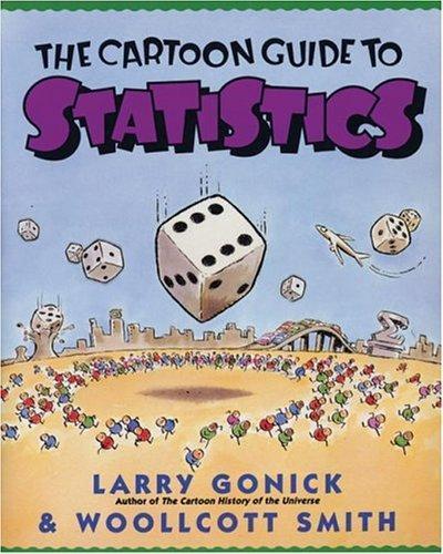 Larry Gonick, Woollcott Smith: The cartoon guide to statistics (1993)
