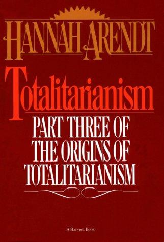 Hannah Arendt: Totalitarianism (1985, Harcourt Brace Jovanovich)