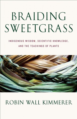 Robin Wall Kimmerer: Braiding Sweetgrass (Hardcover, 2013, Milkweed Editions)