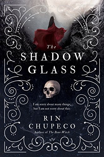 Rin Chupeco: The Shadowglass (Hardcover, 2019, Sourcebooks Fire)