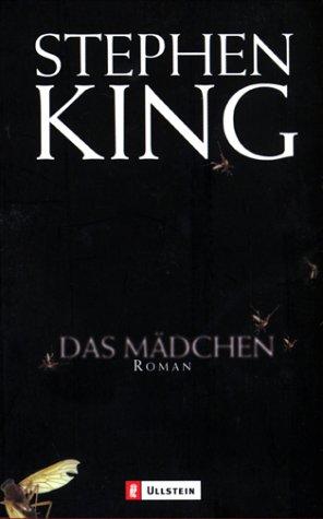 Stephen King: Das Mädchen. (Schwarzer Umschlag). (Paperback, German language, 2001, Ullstein Tb)