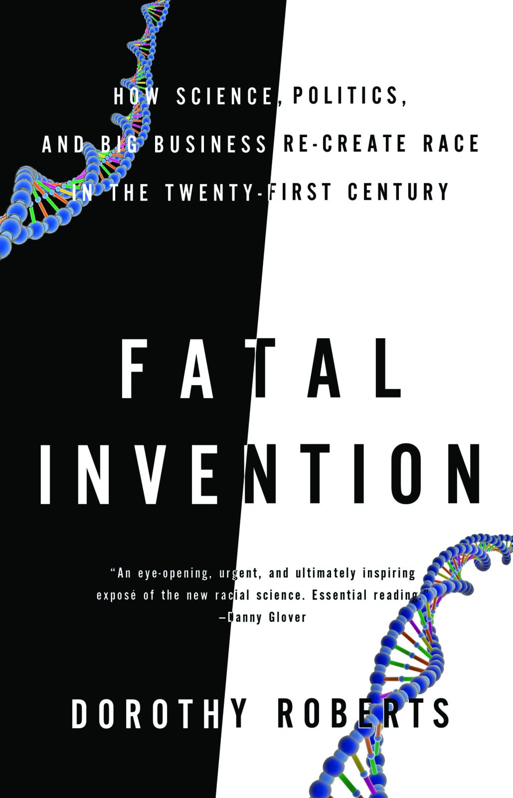 Dorothy E. Roberts: Fatal invention (2011, New Press)