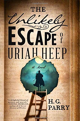 H. G. Parry: The Unlikely Escape of Uriah Heep (Hardcover, 2019, Redhook)